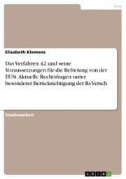 Cover von Das Verfahren 42 und seine Voraussetzungen für die Befreiung von der EUSt. Aktuelle Rechtsfragen unter besonderer Berücksichtigung der Rs Vetsch