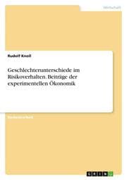 Cover von Geschlechterunterschiede im Risikoverhalten. Beiträge der experimentellen Ökonomik