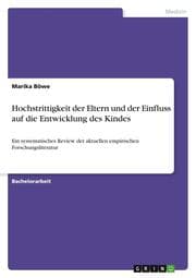 Cover von Hochstrittigkeit der Eltern und der Einfluss auf die Entwicklung des Kindes