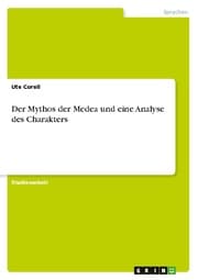 Cover von Der Mythos der Medea und eine Analyse des Charakters