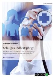 Cover von Schulgesundheitspflege. Die Rolle der Gesundheits- und Krankenpflege im Bildungssystem in Zeiten von Covid-19