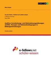 Cover von Auditive Verarbeitungs- und Wahrnehmungsstörungen (AVWS). Therapie und Rahmenbedingungen in Bildungseinrichtungen