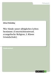 Cover von Wie Sünde unser alltägliches Leben bestimmt. (Unterrichtsentwurf, evangelische Religion, 3. Klasse Grundschule)