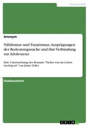 Cover von Nihilismus und Fanatismus. Ausprägungen der Bedeutungssuche und ihre Verbindung zur Adoleszenz