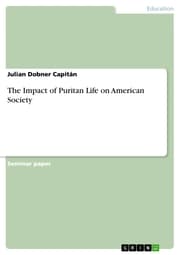 Cover von The Impact of Puritan Life on American Society