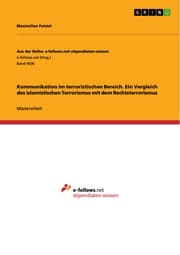 Cover von Kommunikation im terroristischen Bereich. Ein Vergleich des islamistischen Terrorismus mit dem Rechtsterrorismus