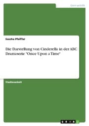 Cover von Die Darstellung von Cinderella in der ABC Dramaserie 'Once Upon a Time'