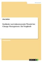 Cover von Radikaler und inkrementaler Wandel im Change Management. Ein Vergleich
