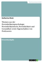 Cover von Themen aus der Persönlichkeitspsychologie. Persönlichkeitstests, Persönlichkeit und Gesundheit sowie Eigenschaften von Professoren