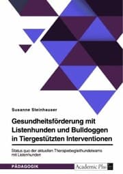 Cover von Gesundheitsförderung mit Listenhunden und Bulldoggen in Tiergestützten Interventionen