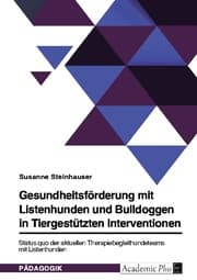Cover von Gesundheitsförderung mit Listenhunden und Bulldoggen in Tiergestützten Interventionen