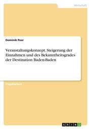 Cover von Veranstaltungskonzept. Steigerung der Einnahmen und des Bekanntheitsgrades der Destination Baden-Baden