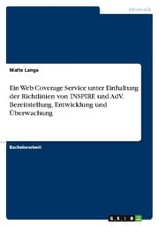 Cover von Ein Web Coverage Service unter Einhaltung der Richtlinien von INSPIRE und AdV. Bereitstellung, Entwicklung und Überwachung