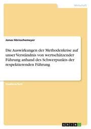 Cover von Die Auswirkungen der Methodenkrise auf unser Verständnis von wertschätzender Führung anhand des Schwerpunkts der respektierenden Führung