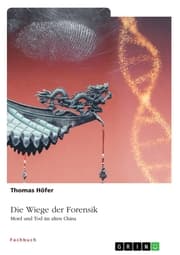 Cover von Die Wiege der Forensik. Mord und Tod im alten China