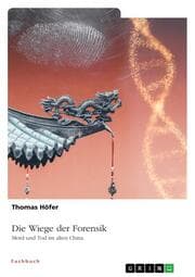 Cover von Die Wiege der Forensik. Mord und Tod im alten China
