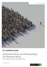 Cover von Antimodernismus und Führerapologie bei Hermann Broch. Eine kritische Analyse zum Bergroman