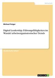 Cover von Digital Leadership. Führungsfähigkeiten im Wandel arbeitsorganisatorischer Trends