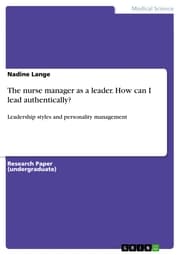 Cover von The nurse manager as a leader. How can I lead authentically?