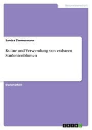 Cover von Kultur und Verwendung von essbaren Studentenblumen