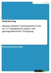 Cover von Johannes Brahms' Streichquintett G-Dur op. 111. Musikalische Analyse und gattungsästhetische Überlegung