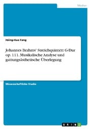 Cover von Johannes Brahms' Streichquintett G-Dur op. 111. Musikalische Analyse und gattungsästhetische Überlegung
