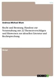 Cover von Recht und Beratung. Handout zur Veranstaltung mit 22 Themenvorschlägen und Hinweisen zur aktuellen Literatur und Rechtsprechung
