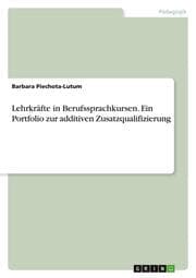 Cover von Lehrkräfte in Berufssprachkursen. Ein Portfolio zur additiven Zusatzqualifizierung