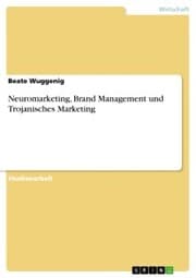 Cover von Neuromarketing, Brand Management und Trojanisches Marketing