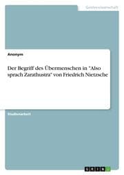 Cover von Der Begriff des Übermenschen in 'Also sprach Zarathustra' von Friedrich Nietzsche