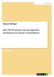 Cover von Die SWOT-Analyse als strategisches Instrument in einem Unternehmen
