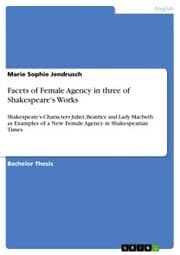 Cover von Facets of Female Agency in three of Shakespeare's Works