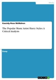 Cover von The Popular Music Artist Harry Styles. A Critical Analysis