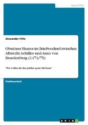 Cover von Obszöner Humor im Briefwechsel zwischen Albrecht Achilles und Anna von Brandenburg (1474/75)