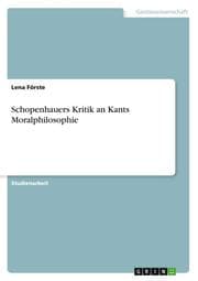 Cover von Schopenhauers Kritik an Kants Moralphilosophie