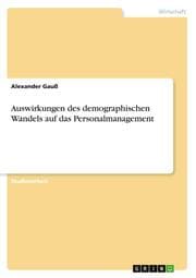 Cover von Auswirkungen des demographischen Wandels auf das Personalmanagement