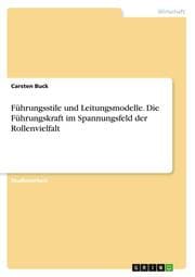 Cover von Führungsstile und Leitungsmodelle. Die Führungskraft im Spannungsfeld der Rollenvielfalt