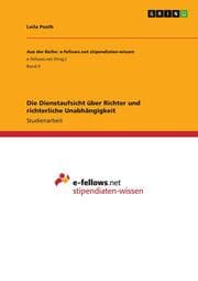 Cover von Die Dienstaufsicht über Richter und richterliche Unabhängigkeit
