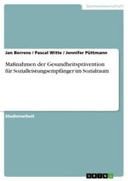 Cover von Maßnahmen der Gesundheitsprävention für Sozialleistungsempfänger im Sozialraum