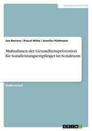 Cover von Maßnahmen der Gesundheitsprävention für Sozialleistungsempfänger im Sozialraum