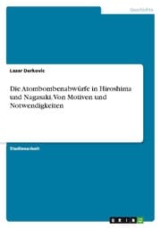 Cover von Die Atombombenabwürfe in Hiroshima und Nagasaki. Von Motiven und Notwendigkeiten