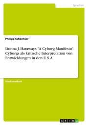 Cover von Donna J. Haraways 'A Cyborg Manifesto'. Cyborgs als kritische Interpretation von Entwicklungen in den U.S.A.