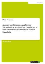 Cover von Almodóvars kinematographische Darstellung sexueller Unverbindlichkeit und Tabubrüche während der Movida Madrileña