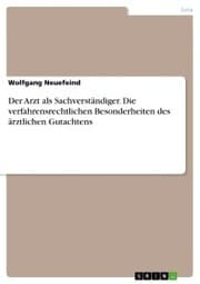 Cover von Der Arzt als Sachverständiger. Die verfahrensrechtlichen Besonderheiten des ärztlichen Gutachtens