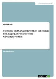 Cover von Mobbing- und Gewaltprävention in Schulen mit Zugang zur islamischen Gewaltprävention