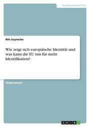 Cover von Wie zeigt sich europäische Identität und was kann die EU tun für mehr Identifikation?