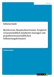 Cover von Beethovens Mondschein-Sonate. Vergleich wissenschaftlich fundierter Aussagen mit populärwissenschaftlichen Erläuterungsformaten