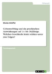 Cover von Cybermobbing und die psychischen Auswirkungen auf 14- bis 18-Jährige. Welches Geschlecht leidet stärker unter den Folgen?