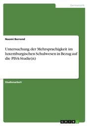 Cover von Untersuchung der Mehrsprachigkeit im luxemburgischen Schulwesen in Bezug auf die PISA-Studie(n)