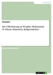 Cover von Die Offenbarung an Prophet Muhammad (6. Klasse Islamische Religionslehre)
